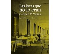 Las locas que no lo eran