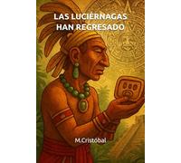 LAS LUCIÉRNAGAS HAN REGRESADO