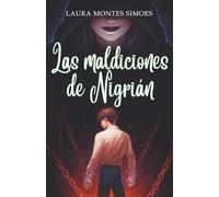 Las maldiciones de Nigrián: nº 3 - Saga El guardián del Zafiro. Un romance dulce, unos sentimientos alterados y un fuego ardiente serán los ... misterio; una aventura para adolescentes.