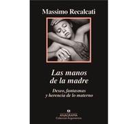 Las Manos De La Madre Recalcati, Massimo (Auteur)