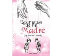 Las manos de mi madre: (My mother's hands)