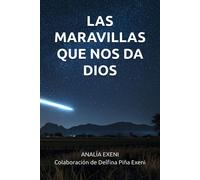Las Maravillas Que Nos Da Dios (Spanish Edition)