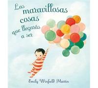 Las Maravillosas Cosas Que Llegarás A Ser Winfield Martin, Emily (Auteur)