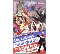 Las mejores anécdotas del Atlético de Madrid