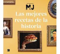 Las Mejores Recetas De La Historia / Historys Best Recipes