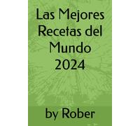 Las Mejores Recetas Del Mundo 2024