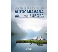 Las mejores rutas en autocaravana por Europa
