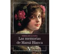 Las memorias de Mamá Blanca