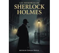 Las Memorias de Sherlock Holmes (Edición española): Casos clásicos de misterio, deducción y suspense victoriano