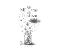 Las Mil Caras de la Tristeza