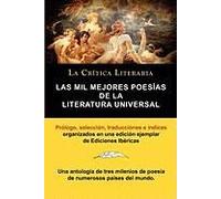 Las Mil Mejores Poesias De La Literatura Universal, Coleccion La Critica Literaria Por El Celebre Critico Literario Juan Bautista Bergua, Ediciones Ib