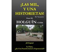 ¡LAS MIL Y UNA HISTORIETAS!: Parte III: HOLGUÍN-CUBA