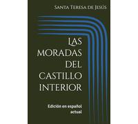 Las moradas del castillo interior: Edición en español actual