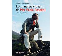 LAS MUCHAS VIDAS DE PIER PAOLO PASOLINI