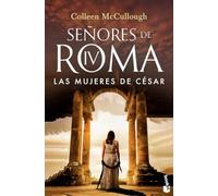 Las mujeres de César: SEÑORES DE ROMA IV