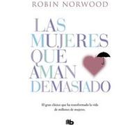 Las Mujeres Que Aman Demasiado - [Livre en VO] Norwood, Robin (Auteur)