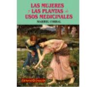 Las Mujeres Y Las Plantas De Usos Medicinales - Corral, Maribel Corral, Maribel (Auteur)