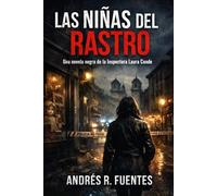 LAS NIÑAS DEL RASTRO: Una novela negra de la Inspectora Laura Conde