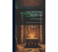 Las Noches Egipcias: Leyendas Del Tiempo De Los Faraones... Paperback Book By Augusto Danvila Jaldero