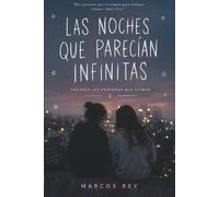 Las noches que parecían infinitas