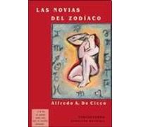 las novias del zodiaco alfredo agustin de cicco Ed. 2007