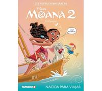 Las Nuevas Aventuras de Moana 2 Vol. 1 – Nacida Para Viajar – Édition en espagnol – Papercutz