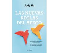 Las Nuevas Reglas del Apego: Un Enfoque Revolucionario Para Transformar Tus Relaciones Y Restaurar Tu Seguridad Emocional / The New Rules of Attachment