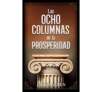 Las Ocho Columnas De La Prosperidad - Colección Deluxe
