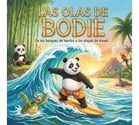 Las olas de Bodie: De los bosques de bambú a las olas de Hawaii
