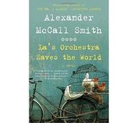 La's Orchestra Saves the World McCall Smith, Alexander (Auteur)