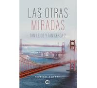Las otras miradas: Tan lejos y tan cerca 2