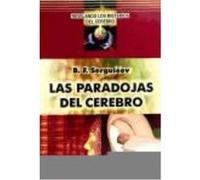 Las Paradojas Del Cerebro - Serguiev B.F. Serguiev B F (Auteur)