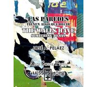 Las Paredes Tienen Algo Que Decir / The Walls Have Something To Say