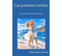 Las pasiones tardías: Amor me tuvo alegre el pensamiento