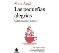 Las Pequeñas Alegrías - [Livre en VO] Augé, Marc (Auteur)