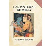 Las pinturas de Willy/ The Adventures of Willy, Los Especiales De a LA Orilla Del Viento Anthony Browne, Carmen Esteva (Auteur)
