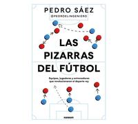 Las pizarras del fútbol Equipos, jugadores y entrenadores que revolucionaron el deporte rey - Pedro Sáez - RANDOM COMICS - ebook (ePub) - Livre