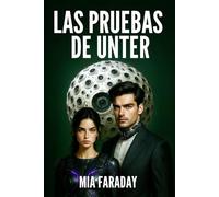 Las Pruebas de Unter: [Distopía romántica de supervivencia]