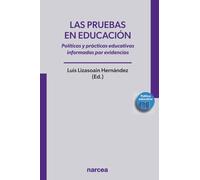 Las pruebas en educación: Políticas y prácticas educativas informadas por evidencias