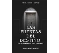 Las Puertas del Destino: Una odisea de horror entre dos mundos