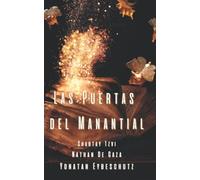 Las Puertas del Manantial. Yonatan Eybeschutz: Cábala y Erotismo. Sexualidad y Misticismo. VaAvo haYom el haAyin