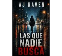 Las que nadie busca: Un thriller negro intenso y perturbador