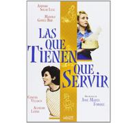 Las Que Tienen Que Servir [Import]