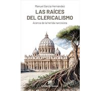 Las raíces del clericalismo. Acerca de la herida narcisista