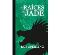 Las raíces del jade