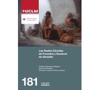 Las Reales cárceles de esclavos y forzados de Almadén