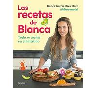 Las Recetas De Blanca / Blanca's Recipes