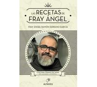 Las recetas de fray Ángel: Cocina franciscana