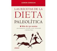 Las recetas de la dieta paleolitica / The Paleo Diet Cookbook