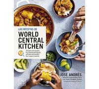 Las recetas de World Central Kitchen: para alimentar la humanidad y la esperanza